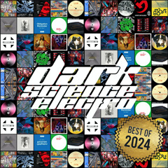 Dark Science Electro presents - Best Of 2024