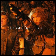 heads will roll (edit audio)