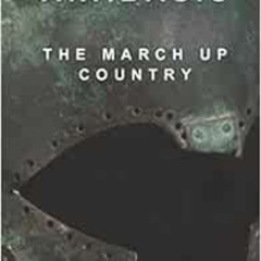 [GET] KINDLE 📥 Anabasis: The March Up Country by Xenophon,H. G. Dakyns EBOOK EPUB KI