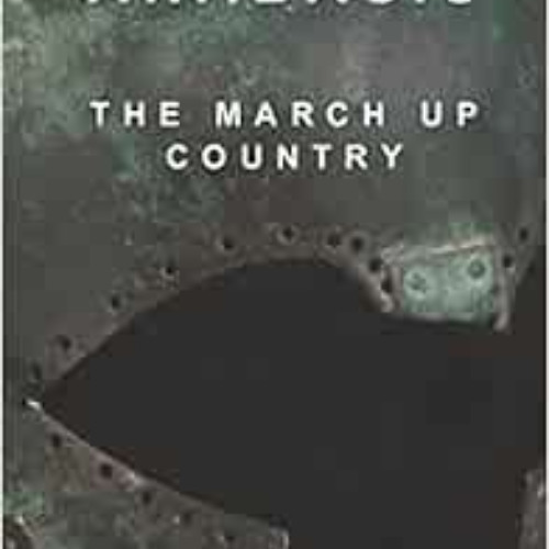 [GET] KINDLE 📥 Anabasis: The March Up Country by Xenophon,H. G. Dakyns EBOOK EPUB KI