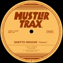 [HT102] Ghetto Groove - Passion EP