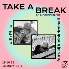 20231018 - Take a Break on jungletrain.net feat. dj kleinkriminell