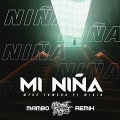 Myke Towers & Wisin - Mi Niña (Minost Project Mambo Remix)
