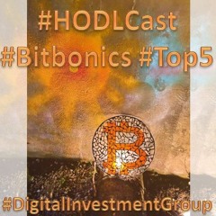 #HODLCast Bitbonics - Digital Investment Group