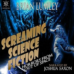 [VIEW] EBOOK 📝 Screaming Science Fiction by  Brian Lumley,Joshua Saxon,Crossroad Pre