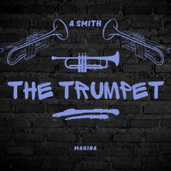 The Trumpet (Makina)