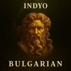 INDYO  - Bulgarian (original mix)