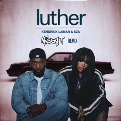Kendrick Lamar & SZA - luther [Miggy T Remix]