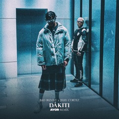 Bad Bunny x Jhay Cortez - Dákiti (AYOR Remix)