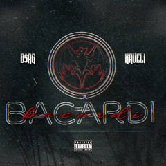 B$RG x Kaveli - Bacardi