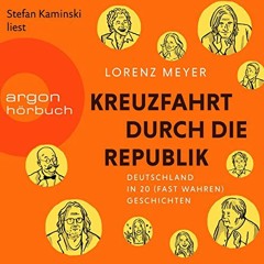 View KINDLE PDF EBOOK EPUB Kreuzfahrt durch die Republik: Deutschland in 20 (fast wahren) Geschichte