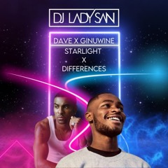 Dave X Ginuwine - Starlight (Dj Lady San Differences Mash Up)
