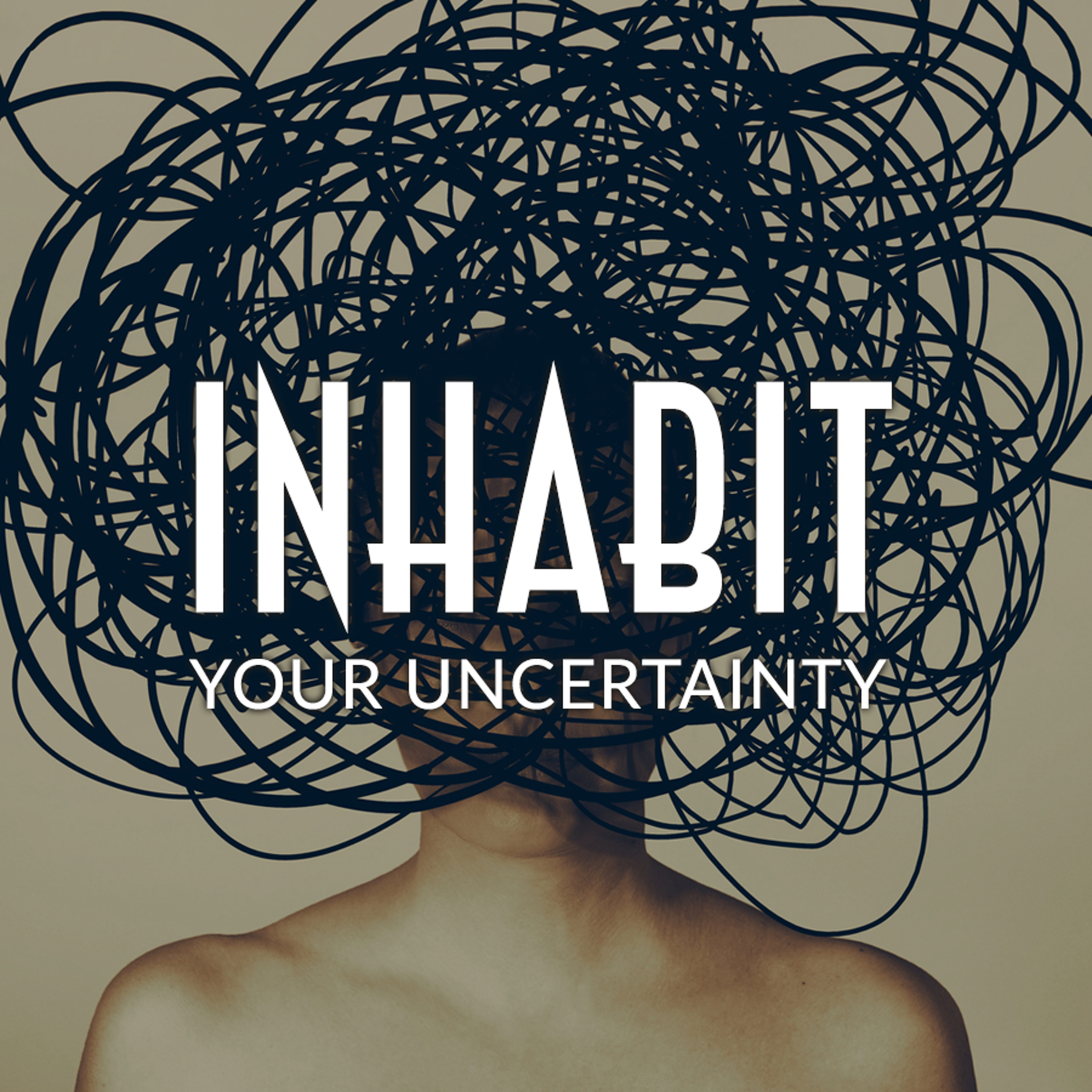 cover of episode Inhabit: Your Uncertainty