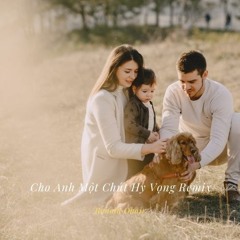 Cho Anh Một Chút Hy Vọng Remix