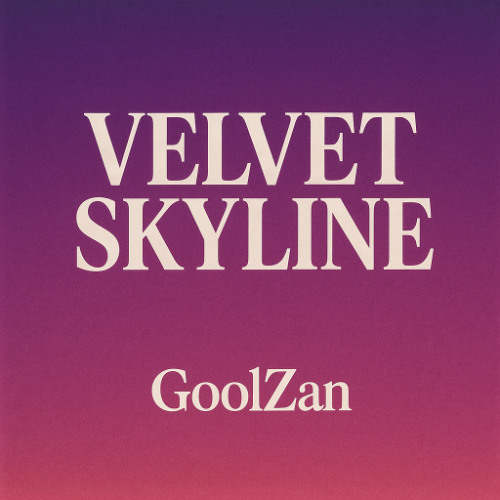 Velvet Skyline - GoolZan
