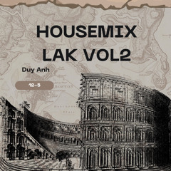 HOUSEMIXLAK VOL#02 | Đi Chữa Lành x Duy Anh Vi