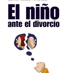✔Audiobook⚡️ El ni?o ante el divorcio (Spanish Edition)