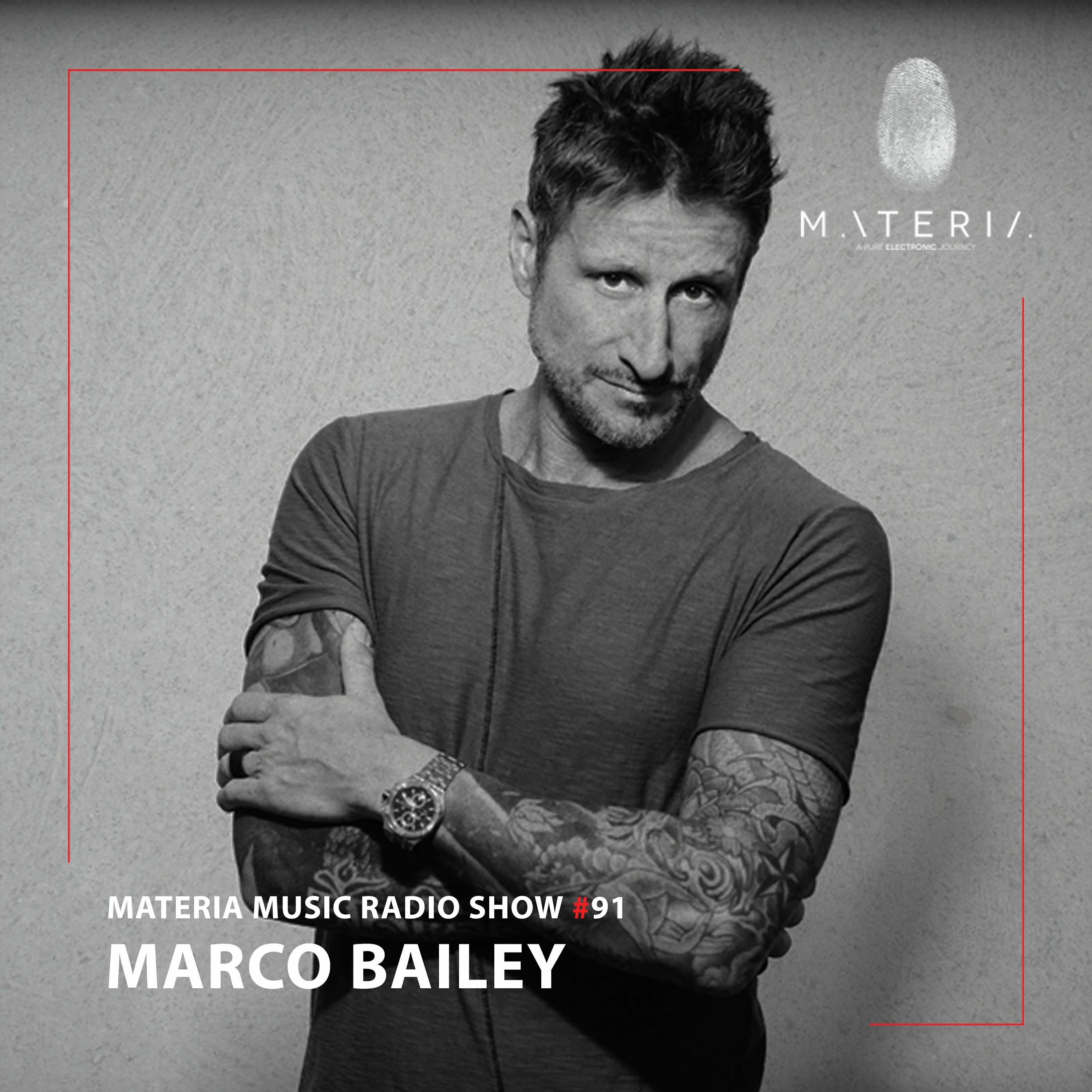 MATERIA Music Radio Show by Marco Bailey