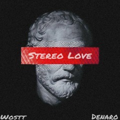 Wostt, Denaro - Stereo Love