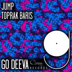 Toprak Baris "Jump" (Out On Go Deeva Records Classy)