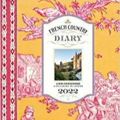 Stream⚡️DOWNLOAD❤️ French Country Diary 2022 Engagement Calendar Full Books