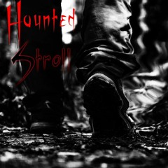 Haunted Stroll