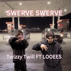 SWERVE SWERVE ft LOOEES