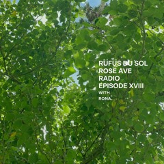 Rose Ave Radio | Ep 18: RÜFÜS DU SOL (DJ Set)