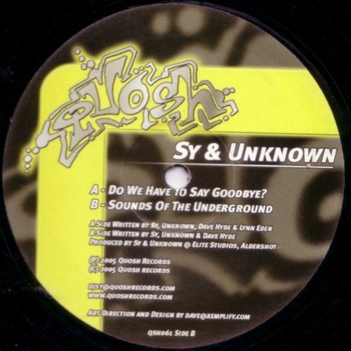 Sy & Unknown - Do We Have To Say Goodbye - Quosh Records (2005)