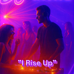 "I Rise Up" | by John Corne