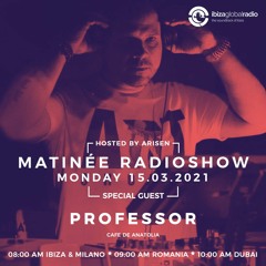 PROFESSOR guestmix for MATINEE radioshow @ Ibiza Global Radio (15.03.2021)