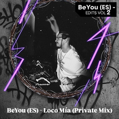 BeYou (ES) - Loco Mía (EDIT)
