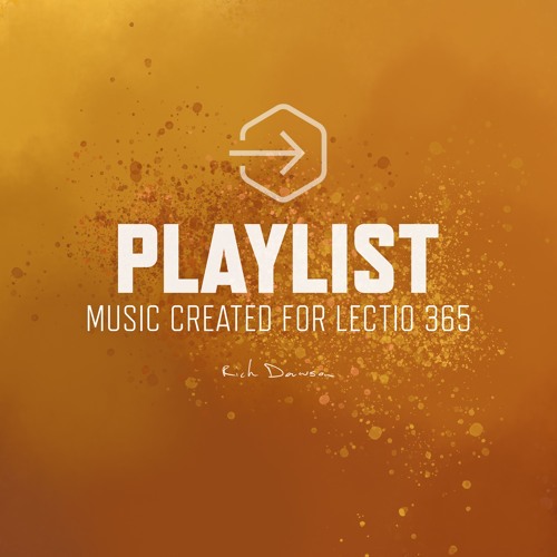 Lectio 365 Playlist | Music created by Rich Dawson