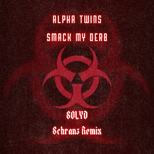 Smack My Derb (SOLYD Schranz remix) [FREE DL]