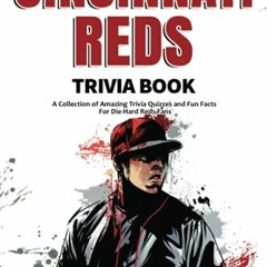 [VIEW] [EBOOK EPUB KINDLE PDF] The Ultimate Cincinnati Reds Trivia Book: A Collection of Amazing Tri