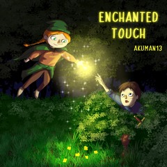 Enchanted Touch