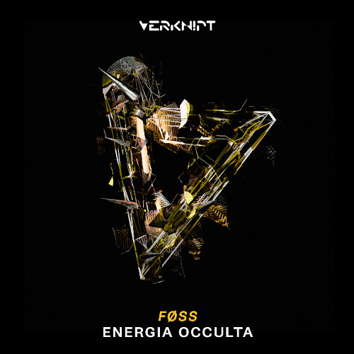 FØSS - ENERGIA OCCULTA [Verknipt Records]