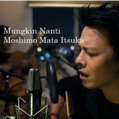 Mungkin Nanti / Moshimo Mata Itsuka (Willy_L3 Remix) _2Bross