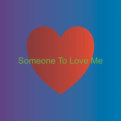 Someone To Love Me - Remaster 24.09.20