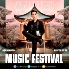 Nonstop - Music Festival (Vol 35) - Văn Nguyên Mix