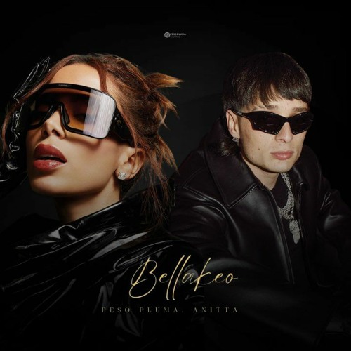 PESO PLUMA,ANITTA - BELLAKEO (NEY BASS SABOR MIX 2024)  FREE DOWNLOAD