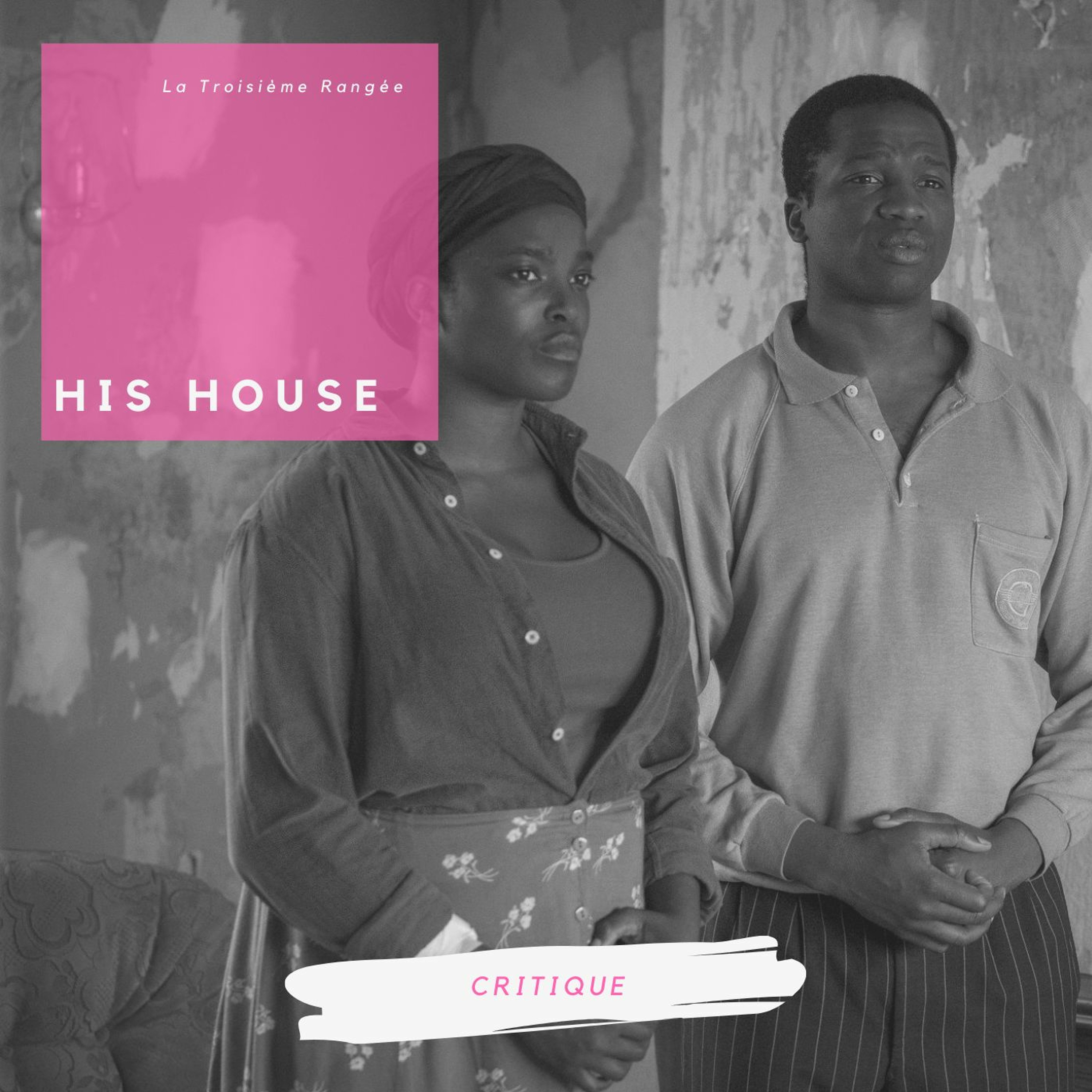 Critique - His House