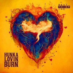 Hunka Lovin Burn