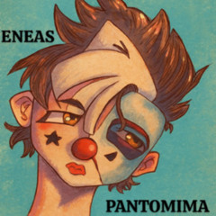 Eneas - Pantomima (Mix & Master)