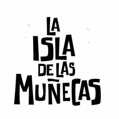 La Isla De Las Muñecas