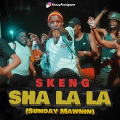Skeng - ShaLaLa X EastSyde592 Remix