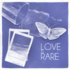 LOVE is RARE