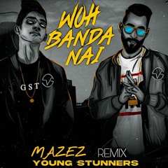 WO BANDA NAI - Young Stunners  ( Mazez Remix ) |  Kali Denali Music