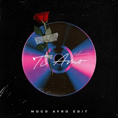 Rihanna - Ti Amo (Mogo "Era" Afro House Edit)