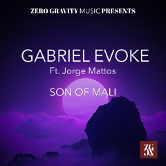 Gabriel Evoke - Son Of Mali (Original Mix)[Zero Gravity Music] (Snippet)